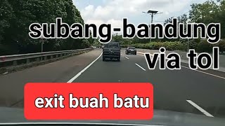 subang -bandung via tol !! exit buah batu @edi surowo 6064@