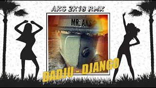 Dadju - Django (Aks 2K18 Remix)