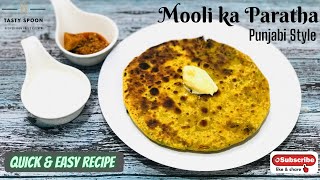 Stuffed Mooli Paratha | Punjabi Mooli Ka Paratha | Quick & Easy | Amazing Recipe | Tasty Spoon