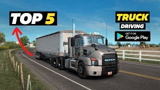 TOP 5 REALISTIC TRUCK SIMULATOR GAMES FOR ANDROID & iOS | 2022 ✅| Truck Driving Games🔥