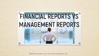 Management Accounting: Financial Reports vs Management Reports 09112021 by MJBC