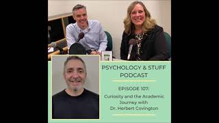 Psychology and Stuff Podcast: Curiosity and the Academic Journey