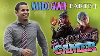 AVENTURAS GAMER: Marido Gamer - Parte 4 (FINAL)