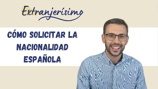 Cómo solicitar la nacionalidad española