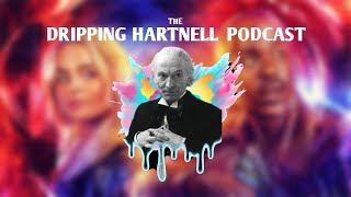 The Dripping Hartnell Podcast - Episode 11: Series 14/Season 1