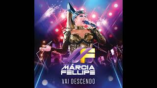 Márcia Fellipe- vai descendo