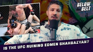 Is the UFC Ruining Edmen Shahbazyan? | BELOW THE BELT with Brendan Schaub