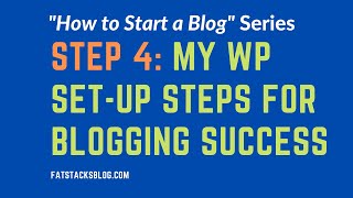 How I Set Up WordPress for Blogging Success