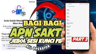 APN Sakti all operator buat jebol sesi kunci fb 2023