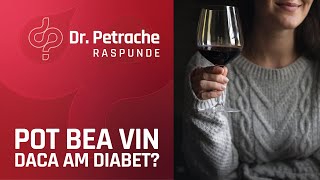 POT BEA VIN DACA AM DIABET?