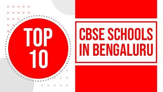 Best CBSE Schools in Bangalore| CBSE School in Bangalore |Top CBSE Schools in Bangalore | Edustoke|