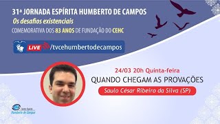 Quando chegam as provações - Saulo César Ribeiro da Silva (SP)