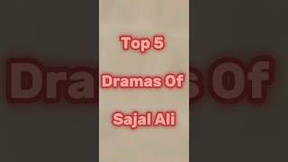 Top 5 Dramas Of Sajal Ali #bestpakistanidramas #sajalAli #yaqeenkasafar #yehmeradil #ahadrazamir