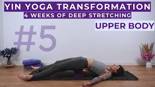 Yin Yoga Transformation: Upper Body Tension Relief (Week 2, Session 2) # 5