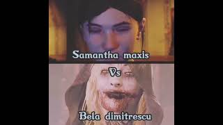 Samantha maxis vs bela dimitrescu