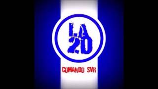 Comando Svr La 20 - Aqví Está La Hinchada