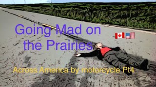 Going Mad on the Prairies,  America on a Honda CB500X Motorcycle Pt4   4K