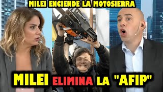 URGENTE! MILEI ELIMINA LA AFIP Y LOS PERIODISTAS NO LO PUEDEN CREER!!