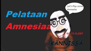 Pelataan Amnesiaa Humalassa #4