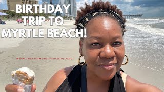 Myrtle Beach Birthday Trip!