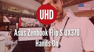 Asus Zenbook Flip S UX370 Hands On