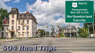 ⁴ᴷ Road Trip #992 - US-11 N - Pennsylvania Mile 120-134 - Northumberland/Danville