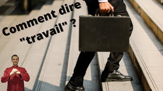 Comment dire et écrire "travail, travailler" ?