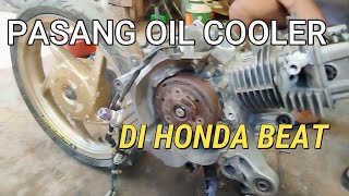 MEMBUAT JALUR OIL COOLER DI MOTOR HONDA BEAT