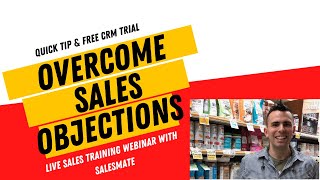 How To Overcome Sales Objections [Salesmate CRM Review]