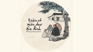 Luận Về Giáo Dục Gia Đình (Thi Kệ) | Ấn Quang Đại Sư