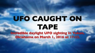 UFO Caught On Tape March 1, 2016 - REAL or HOAX??