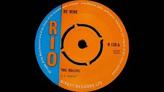 The Rulers - Be Mine