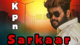 KPN Sarkaar   New one || Jai sarkar Group|| Sarkar Kompali Nagaraj Anna