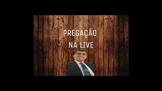 Pregação para live na igreja local(Pb.Felix Silva).