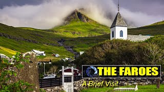 The Other Emerald Isle. The Faroes, A Brief Visit.