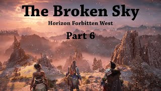 Horizon Forbidden West - The Broken Sky - (subtitles in Finnish) - Part 6