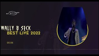 best live wally b seck 2022