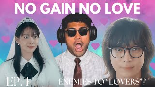 NO GAIN NO LOVE EP. 1 REACTION | WHY IS EVERYONE OBSESSED WITH MARRIAGE?!?