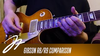 Gibson R8/R9 Comparison