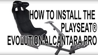 Playseat® Evolution Alcantara Pro unboxing & install