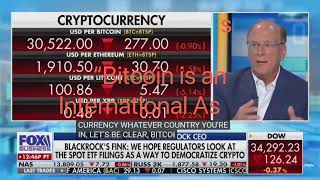 BlackRock CEO Larry Finch Affirms Bitcoin's Recognition as a "International Asset": Fox Business