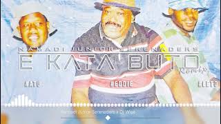 Namadi Jnr Serenaders - E Kata Buto [remix] #classicremix #oldisgold #RIP_Eddie #yasayasa