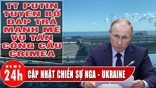 Tổng thống Putin tuyên bố đáp trả Ukraine vụ tập kích cầu Crimea, Mỹ lên tiếng