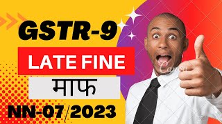 GSTR 9 Annual Return for Regular Dealer Late Fee Waived GSTR 9 वार्षिक रिटर्न विलंब शुल्क माफ#gstr-9