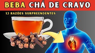 Chá de Cravo: O Segredo de 13 Benefícios para uma Vida Saudável