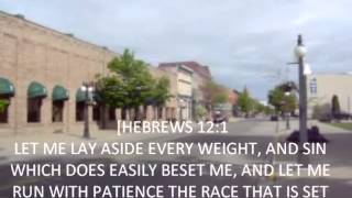 HEBREWS 12:1 "LET ME RUN WITH PATIENCE THE RACE THAT IS SET BEFORE ME."