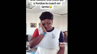 Une histoire tres triste qui fait a fondue la coach en larme