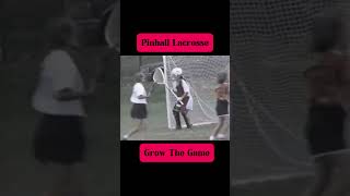 Before tournaments and travel teams there was Pinball Lacrosse!