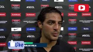 "Hoy fue una gran noche" entrevista a carlos vela después del partido entre los Ángeles vs club leon