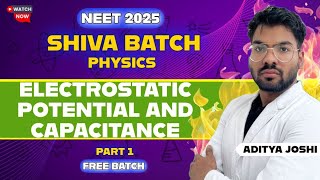 Electric Potential Part-1 || SHIVA BATCH || NEET2025 || ADITYA JOSHI #neet2025 #shivabatch #mbbs